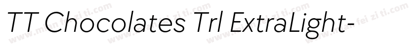 TT Chocolates Trl ExtraLight字体转换